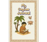 Kids Travel Journal : My First Trip to Sri Lanka: A Fun Writing & Drawing Notebook to Record Adventures, Memories, and Experiences