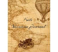 Kids Vacation Journal: Travellers Note Book