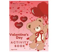 Kids Valentine’s Day Activity Book: Fun Learning Games, Puzzles, and Coloring for Ages 5+: Elementary Valentine Activities math reading