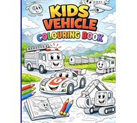 Kids Vehicle Colouring Book: Fun and Easy Vehicles book for Creative Young Minds