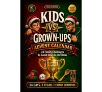 Kids vs Grown-Ups Advent Calendar: 24 Family Challenges to Count Down to Christmas