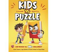 Kids vs Puzzle Book: 100+ Brain Challenges to Build Focus, Logic, and Confidence | Can You Beat Them All?