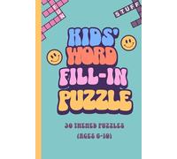 Kids' Word Fill Puzzle Book: 50 Fun & Brainy Games Puzzles for Ages 6-10 | Level Hard