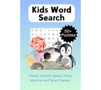 Kid's Word Search: Kids Mixed Theme Word Search; Ocean, Animal, Space, Food, Mystical and Sport Themed Puzzles