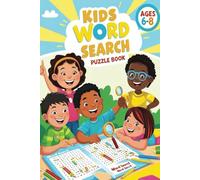 Kids Word Search: Over 50 Puzzles | 6x9 inches, 110 Pages, Gift for Vacations, Holidays, Quiet Time, Mind Stimulation, Learning
