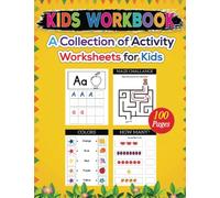 Kids Workbook (+3 years old) | 100 worksheets (including coloured pages), letter tracing, number tracing, games, learn colours. Perfect learning ... A Collection of Activity Worksheets for Kids
