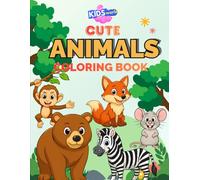 KIDS WORLD ANIMAL COLORING BOOK: Adorable & Easy Animal Coloring Pages for Fun, Learning, and Creativity