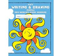 Kid's Writing and Drawing Journal: New Mercies Every Morning