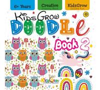 KidsGrow Doodle Book 1: Fun Pages to Draw, Scribble & Imagine, KidsGrow Creative Doodles for Kids | Ages 6+