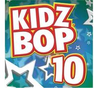 Kidz Bop 10 by KIDZ BOP Kids