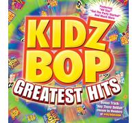 Kidz Bop Kids - Kidz Bop Greatest Hits
