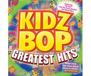Kidz Bop Kids - Kidz Bop Greatest Hits