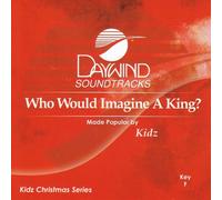 Kidz - Who Would Imagine A King? [Accompaniment/Performance Track]