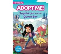 Kiel Phegley Adopt Me: Sophia Lee and the Queen Bee (Copertina rigida)
