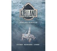 Kielland: Based on the stories of those who were there