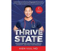 Thrive State, 2nd Edition: Your Blueprint for Optimal Health, Longevity, and Peak Performance