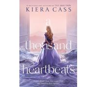 Kiera Cass A Thousand Heartbeats (Copertina rigida)