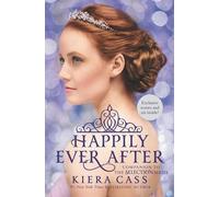 Kiera Cass Happily Ever After: Companion to the Selection Ser (Copertina rigida)