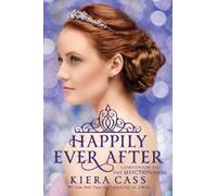 Kiera Cass Happily Ever After: Companion to the Selection Series (Tascabile)