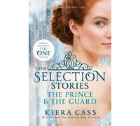 Kiera Cass The Selection Stories: The Prince and The Guard (Tascabile)