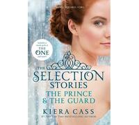Kiera Cass The Selection Stories: The Prince & the Guard (Tascabile)