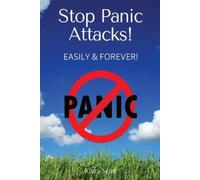Kiera Scott Stop Panic Attacks (Tascabile)
