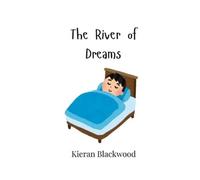 Kieran Blackwood The River of Dreams (Tascabile)