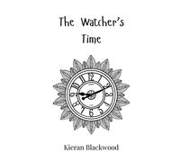 Kieran Blackwood The Watcher's Time (Copertina rigida)