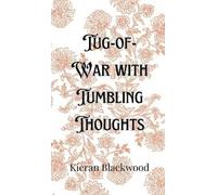 Kieran Blackwood Tug-of-War with Tumbling Thoughts (Copertina rigida)