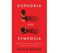 Kieran Bonner Euphoria and Symposia (Tascabile)