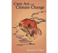 Kieran D O'Hara Cave Art and Climate Change (Tascabile)