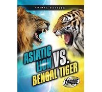 Kieran Downs Asiatic Lion vs. Bengal Tiger (Tascabile) Animal Battles