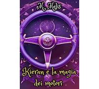 KIERAN e La Magia Dei Motori
