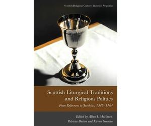 Kieran German Scottish Liturgical Traditions and Religious Politics (Tascabile)