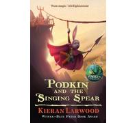Kieran Larwood Podkin and the Singing Spear (Copertina rigida)