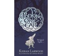 Kieran Larwood The Legend of Podkin One-Ear (Copertina rigida) Five Realms