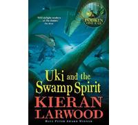 Kieran Larwood Uki and the Swamp Spirit (Tascabile) World of Podkin One-Ear