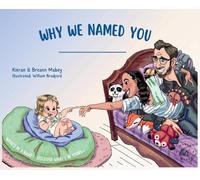 Kieran Mabey Why We Named You (Copertina rigida)