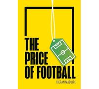 Kieran Maguire The Price of Football (Tascabile)