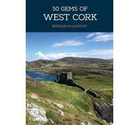 Kieran McCarthy 50 Gems of West Cork (Tascabile) 50 Gems