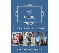 Kieran McCarthy A-Z of Cork (Tascabile) A-Z