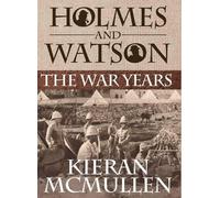 Kieran McMullen Holmes and Watson - The War Years (Copertina rigida)