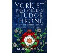 Kieran Molloy Yorkist Pretenders to the Tudor Throne (Copertina rigida)