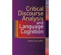 Kieran O'Halloran Critical Discourse Analysis and Language Cognition (Tascabile)