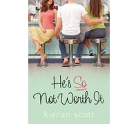 Kieran Scott He's So Not Worth It (Copertina rigida)