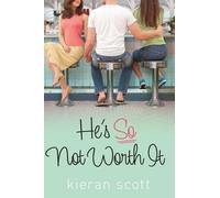 Kieran Scott He's So Not Worth It (Tascabile)