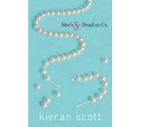 Kieran Scott She's So Dead to Us (Mixed Media Product)