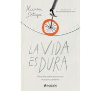 Kieran Setiya La Vida Es Dura (Tascabile)