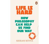 Kieran Setiya Life Is Hard (Tascabile)