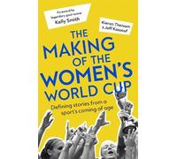 Kieran Theivam Jeff Kassouf The Making of the Women's World Cup (Tascabile)